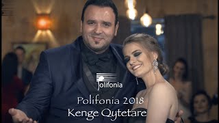 Polifonia 2018 Kenge te Lehta Qytetare [upl. by Lenwood17]