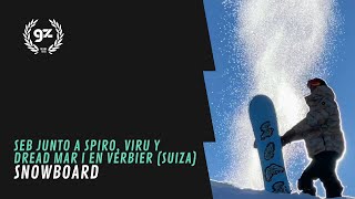 SPIRO Y SEB EN VERBIER  SNOWBOARDING [upl. by Senhauser]