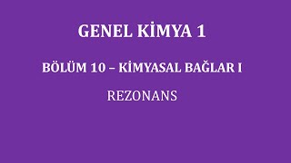 Genel Kimya 1Bölüm 10  Kimyasal Bağlar I  Rezonans [upl. by Alida]