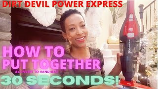 How to Assemble Dirt Devil Power Express in 30 seconds amp convert it to hand held cleaner [upl. by Amoihc]