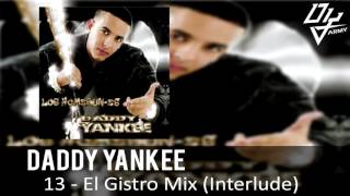 Daddy Yankee  El Gistro Mix Interlude  Los Homerunes [upl. by Kelbee]