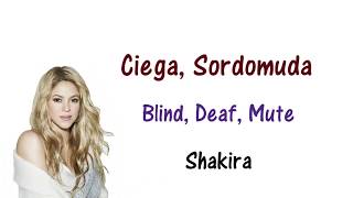 Shakira  Ciego Sordomuda Lyrics English and Spanish [upl. by Aihcela]