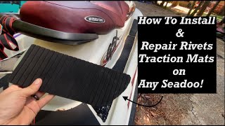 How To Install Traction Mats amp Repair Riveted Holes On Any SeaDoo [upl. by Si]