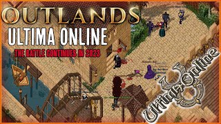 Ultima Online  The King Returns to UO Outlands in 2023 [upl. by Cohin299]