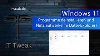 Windows 11  Wo sind Netzlaufwerke und die Programme deinstallieren Funktion im DateiExplorer [upl. by Adil]