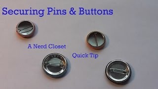 Quick tip Securing Pins amp Buttons [upl. by Renie233]