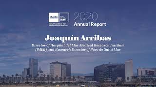 IMIM Annual Report 2020 Presentation by Dr Joaquin Arribas Director [upl. by Agostino]