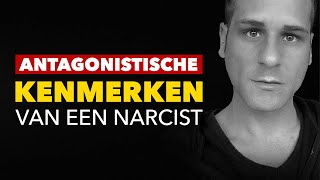 Narcistisch gedrag – De antagonistische kenmerken [upl. by Cecilla]