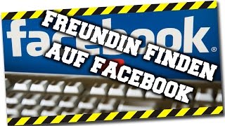 Freundin finden auf Facebook  So gehts Partnerin finden [upl. by Helm]