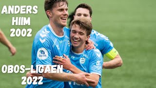 Anders Hiim  OBOSligaen  2022 [upl. by Omle]