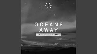 Oceans Away Sam Feldt Remix [upl. by Fortunna477]