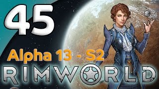 Rimworld Alpha 13  45 Part Swap  Lets Play Rimworld Gameplay [upl. by Etteniotna843]