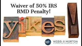 Waiver of 50 IRS RMD Penalty [upl. by Dee]