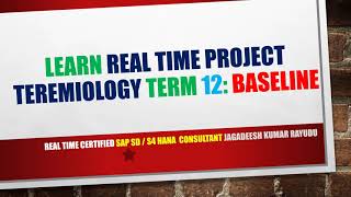 LEARN REAL TIME PROJECT TEREMIOLOGY term 12 BASELINE [upl. by Markman95]