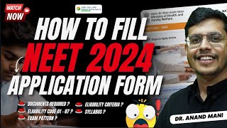 How To Fill NEET 2024 Application Form  Qualifying Exam Code 1 7 Explained  Dr Anand Mani [upl. by Tonl]