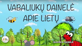 VABALIUKŲ DAINELĖ APIE LIETŲ  Vaikiškos Dainelės Lietuviška Daina Vaikams [upl. by Entroc]