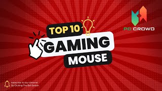 Introducing The Top 10 Gaming Mice for PC Gamers [upl. by Thetis194]