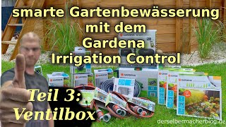 smarte Gartenbewässerung mit Gardena Irrigation Control  Teil 3 Einbau  2 Ventilboxen verbinden [upl. by Benkley]