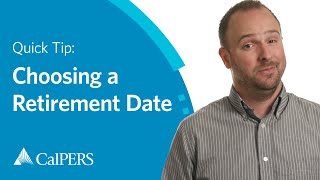 CalPERS Quick Tip  Choosing a Retirement Date [upl. by Romulus]