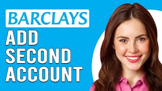 How To Add A Second Account On The Barclays App How To Add Another Account To Barclays App [upl. by Munro678]