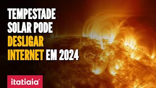 TEMPESTADE SOLAR PODE DESLIGAR INTERNET POR VÁRIOS MESES EM 2024 [upl. by Anitniuq156]