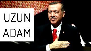 Recep Tayyip Erdoğan  UZUN ADAM  Murat Göğebakan [upl. by Koziarz272]