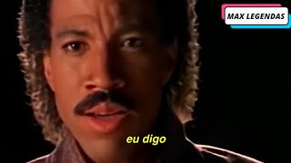 Lionel Richie  Say You Say Me Tradução Legendado Clipe Oficial [upl. by Ecirtel966]