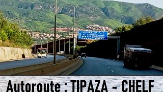 Highway Tipaza  Chlef  الطريق السريع تيبازة  الشلف  Autoroute  Tipaza  Chelf [upl. by Trant]