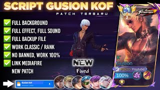 Script Skin Gusion KOF No Password  Full Effect Voice  Patch Terbaru [upl. by Spain]