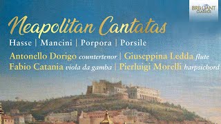 Neapolitan Cantatas Hasse Mancini Porpora Porsile [upl. by Reeher]