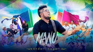 Wéndeti Nagaira  Manu Martínez Video Oficial [upl. by Atteniuq]