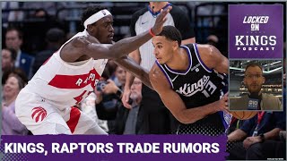 Trade Rumors Upstage Sacramento Kings vs Toronto Raptors Game  Locked On Kings [upl. by Iamhaj565]