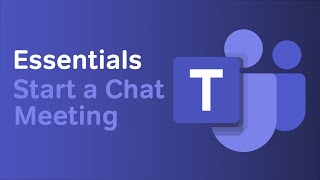 How to Start a Chat Meeting  Microsoft Teams Essentials [upl. by Esorbma304]