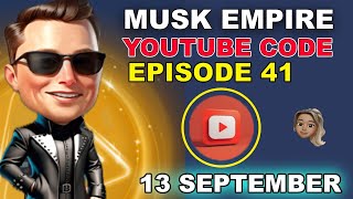 Musk X Empire YouTube Episode 41 Code [upl. by Clute]