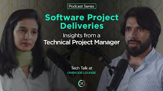 Software Project Deliveries  Insights from a Technical Project Manager  OneKode [upl. by Anaujal]