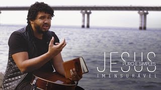 DEUS É IMENSURAVEL  DEVOCIONAL  JESUS PURO E SIMPLES  ISRAEL SALAZAR [upl. by Ever]