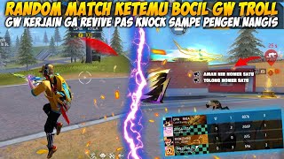 MAIN RANDOM MATCH KETEMU BOCIL GA SABARAN GW TROLL GA REVIVE PAS DIA KNOCK SAMPE PENGEN NANGIS 🤣 [upl. by Beker575]