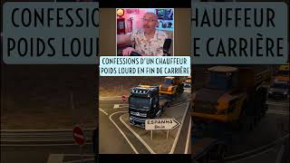 CONFESSIONS D’UN CHAUFFEUR POIDS LOURD EN FIN DE CARRIÈRE  Euro Truck Simulator 2 ETS2 roleplay [upl. by Atirres]