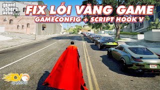 GTA 5  Hướng Dẫn Fix Lỗi Văng Game Chuẩn Nhất Gameconfig  Script Hook V [upl. by Eissej]