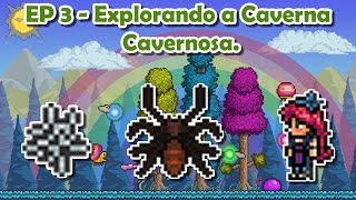 Explorando a Caverna Cavernosa  Terraria EP 3 Pt Br [upl. by Gurevich]