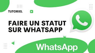 Comment faire un statut sur WhatsApp [upl. by Sirraj81]