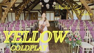 YELLOW Coldplay  Nadia Violin Cover Live  Sandburn Hall York UK [upl. by Iverson]