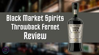 Black Market Spirits Throwback Fernet Liqueur Review [upl. by Geilich]