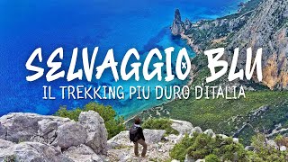 SELVAGGIO BLU  Il trekking più duro dItalia [upl. by Erna]