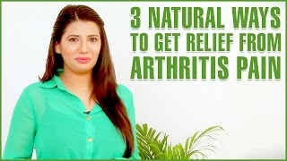 ARTHRITIS TREATMENTS – 3 Best Home Remedies For Arthritis amp Joint Pains [upl. by Ayokahs]