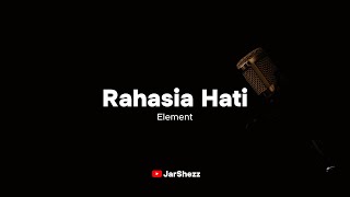 Rahasia Hati  Element Karaoke [upl. by Ssalguod]