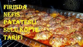 Fırında Patatesli Sulu Köfte Tarifi  Yemek Tarifleri  Recipe [upl. by Ityak]