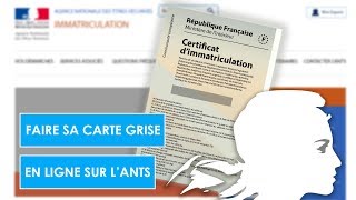 Tuto ANTS  faire sa carte grise en ligne pour une voiture étrangère [upl. by Silma]