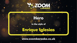 Enrique Iglesias  Hero  Karaoke Version from Zoom Karaoke [upl. by Regni54]