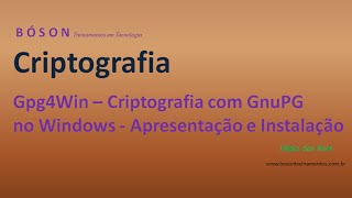 Gpg4Win  Criptografia com GnuPG no Windows  Apresentação e Instalação [upl. by Padgett]